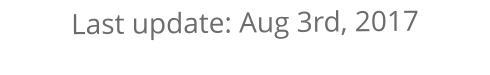 Last update: Aug 3rd, 2017