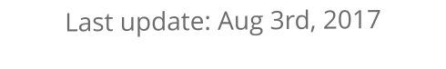 Last update: Aug 3rd, 2017